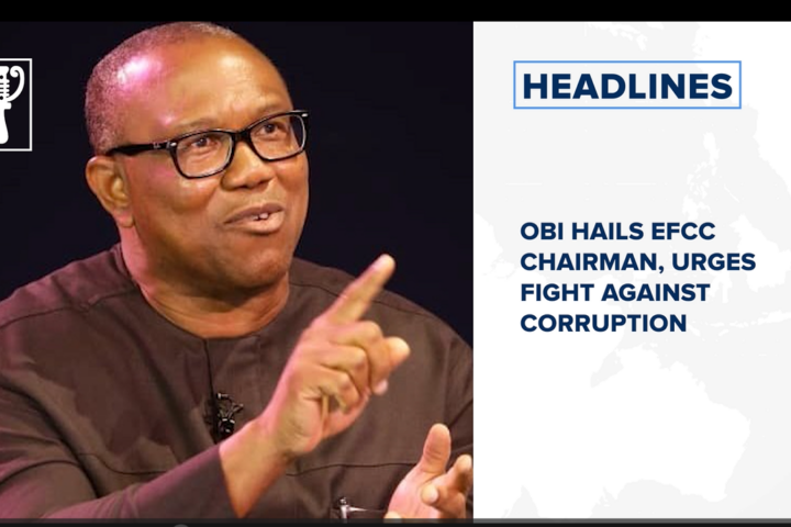 Obi hails EFCC chairman, urges fight against corruption and more