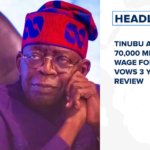 Tinubu approves 70,000 minimum wage for workers, vows 3 years review and more